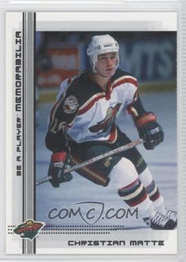 2000-01 In the Game Be A Player Memorabilia - [Base] #471 - Christian Matte