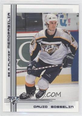 2000-01 In the Game Be A Player Memorabilia - [Base] #83 - David Gosselin