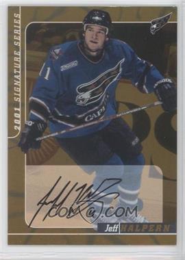 2000-01 In the Game Be A Player Signature Series - Autographs - Gold #189 - Jeff Halpern