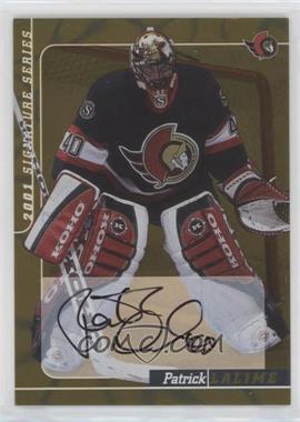2000-01 In the Game Be A Player Signature Series - Autographs - Gold #30 - Patrick Lalime