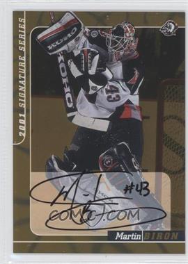 2000-01 In the Game Be A Player Signature Series - Autographs - Gold #77 - Martin Biron