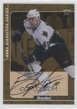 2000-01 In the Game Be A Player Signature Series - Autographs - Gold #82 - Brenden Morrow