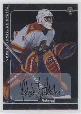2000-01 In the Game Be A Player Signature Series - Autographs #204 - Roberto Luongo