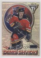 Denis Shvidki #/99