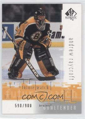 2000-01 SP Authentic - [Base] #94 - Future Watch - Andrew Raycroft /900