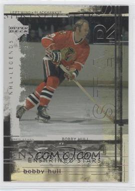 2000-01 Upper Deck Legends - Enshrined Stars #ES4 - Bobby Hull