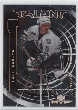 2000-01 Upper Deck MVP - Talent #M1 - Paul Kariya