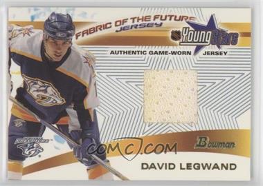 2001-02 Bowman YoungStars - Fabric of the Future Jerseys #FFJ-DL - David Legwand [EX to NM]