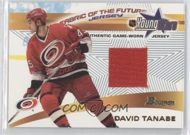 2001-02 Bowman YoungStars - Fabric of the Future Jerseys #FFJ-DT - David Tanabe