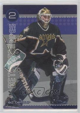 2001-02 In the Game Be A Player Between the Pipes - He Shoots-He Saves Redemptions #_EDBE - Ed Belfour