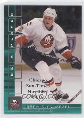 2001-02 In the Game Be A Player Memorabilia - [Base] - Emerald Chicago Sun-Times Nov 2001 #199 - Branislav Mezei /10