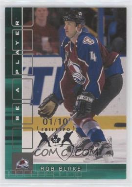 2001-02 In the Game Be A Player Memorabilia - [Base] - Emerald Fall Expo 01 #278 - Rob Blake /10