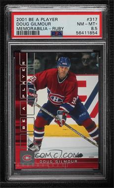 2001-02 In the Game Be A Player Memorabilia - [Base] - Ruby #317 - Doug Gilmour /200 [PSA 8.5 NM‑MT+]