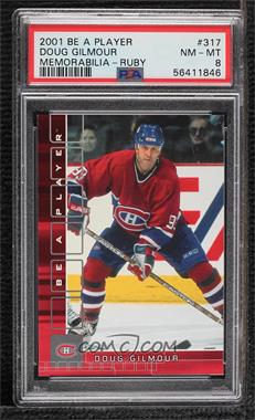2001-02 In the Game Be A Player Memorabilia - [Base] - Ruby #317 - Doug Gilmour /200 [PSA 8 NM‑MT]