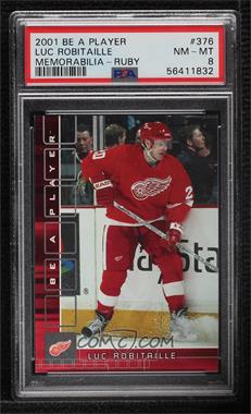 2001-02 In the Game Be A Player Memorabilia - [Base] - Ruby #376 - Luc Robitaille /200 [PSA 8 NM‑MT]