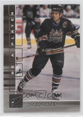 2001-02 In the Game Be A Player Memorabilia - [Base] #300 - Adam Oates