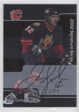 2001-02 In the Game Be A Player Signature Series - [Base] - Autographs #005 - Jarome Iginla