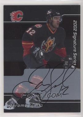 2001-02 In the Game Be A Player Signature Series - [Base] - Autographs #005 - Jarome Iginla