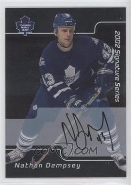 2001-02 In the Game Be A Player Signature Series - [Base] - Autographs #071 - Nathan Dempsey