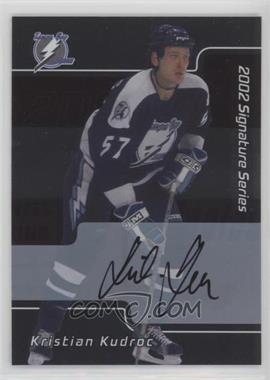 2001-02 In the Game Be A Player Signature Series - [Base] - Autographs #085 - Kristian Kudroc
