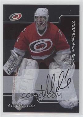 2001-02 In the Game Be A Player Signature Series - [Base] - Autographs #129 - Arturs Irbe