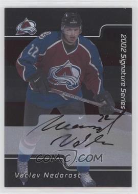 2001-02 In the Game Be A Player Signature Series - [Base] - Autographs #204 - Vaclav Nedorost