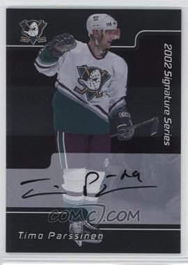 2001-02 In the Game Be A Player Signature Series - [Base] - Autographs #224 - Timo Parssinen