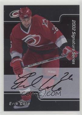 2001-02 In the Game Be A Player Signature Series - [Base] - Autographs #229 - Erik Cole