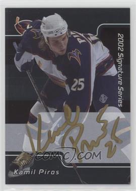 2001-02 In the Game Be A Player Signature Series - [Base] - Autographs #247 - Kamil Piros