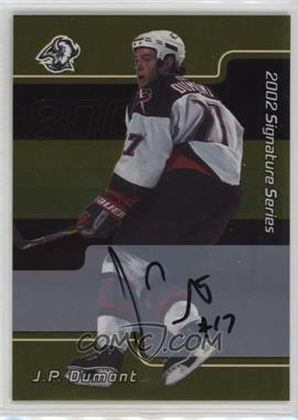 2001-02 In the Game Be A Player Signature Series - [Base] - Gold Autographs #004 - J.P. Dumont