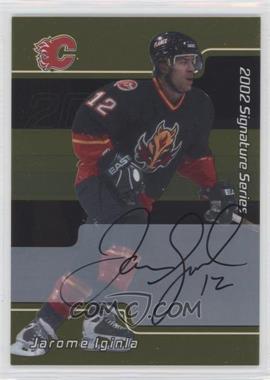 2001-02 In the Game Be A Player Signature Series - [Base] - Gold Autographs #005 - Jarome Iginla
