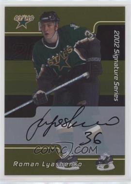 2001-02 In the Game Be A Player Signature Series - [Base] - Gold Autographs #036 - Roman Lyashenko