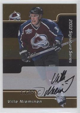 2001-02 In the Game Be A Player Signature Series - [Base] - Gold Autographs #130 - Ville Nieminen
