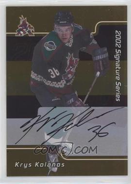 2001-02 In the Game Be A Player Signature Series - [Base] - Gold Autographs #243 - Krystofer Kolanos