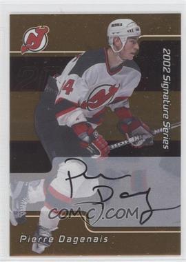 2001-02 In the Game Be A Player Signature Series - [Base] - Gold Autographs #250 - Pierre Dagenais