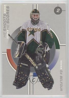 2001-02 In the Game Be A Player Update - He Shoots He Scores Redemptions #_EDBE - Ed Belfour