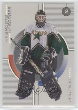 2001-02 In the Game Be A Player Update - He Shoots He Scores Redemptions #_EDBE - Ed Belfour