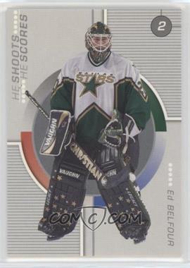 2001-02 In the Game Be A Player Update - He Shoots He Scores Redemptions #_EDBE - Ed Belfour
