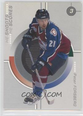 2001-02 In the Game Be A Player Update - He Shoots He Scores Redemptions #_PEFO - Peter Forsberg