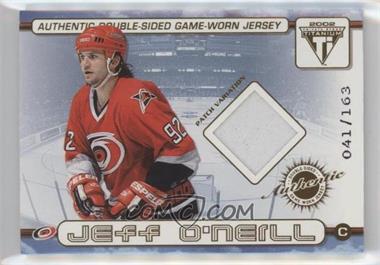 2001-02 Pacific Private Stock Titanium - Authentic Double-Sided Game-Worn Jersey - Patch Variation #62 - Jeff O'Neill, Erik Cole /163