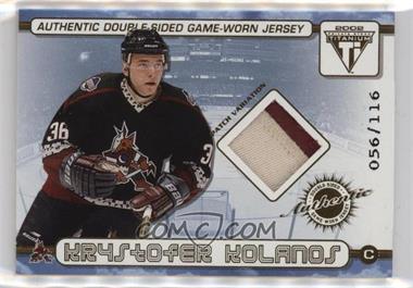 2001-02 Pacific Private Stock Titanium - Authentic Double-Sided Game-Worn Jersey - Patch Variation #71 - Krystofer Kolanos, Daymond Langkow /116