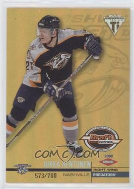 2001-02 Pacific Private Stock Titanium Draft Edition - [Base] #143 - Jukka Hentunen /780