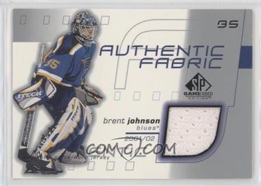 2001-02 SP Game Used Edition - Authentic Fabric #AF-BJ - Brent Johnson