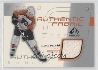 2001-02 SP Game Used Edition - Authentic Fabric #AF-MR - Mark Recchi