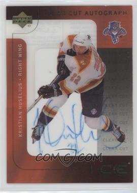 2001-02 Upper Deck Ice - Clear Cut Autographs #KH - Kristian Huselius