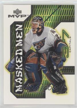 2001-02 Upper Deck MVP - Masked Men #MM6 - Olaf Kolzig