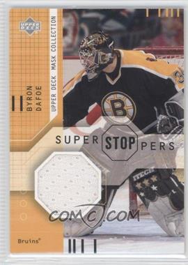2001-02 Upper Deck Mask Collection - Super Stoppers #SS-BD - Byron Dafoe