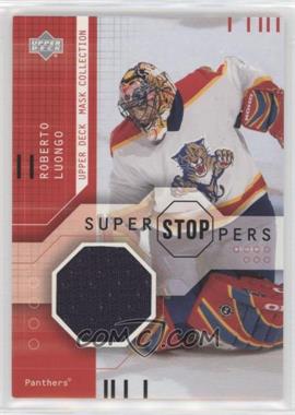 2001-02 Upper Deck Mask Collection - Super Stoppers #SS-RL - Roberto Luongo