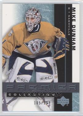 2001-02 Upper Deck Premier Collection - [Base] #31 - Mike Dunham /399