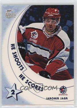 2002-03 In the Game Be A Player All-Star Edition - He Shoots He Scores Points #_JAJA - Jaromir Jagr